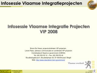 Infosessie Vlaamse Integratie Projecten VIP 2008