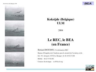 Koksijde (Belgique) ULM 2004 Le REC, le BEA (en France)