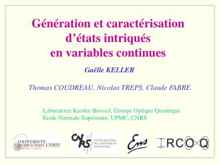 Génération et caractérisation d’états intriqués en variables continues