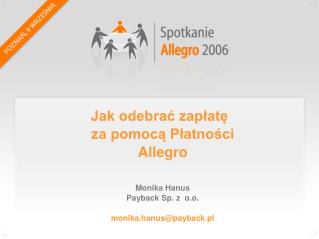 Monika Hanus Payback Sp. z o.o. monika.hanus@payback.pl