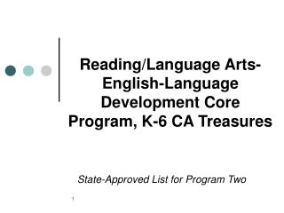 Reading/Language Arts- English-Language Development Core Program, K-6 CA Treasures