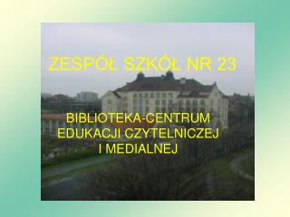 ZESPÓŁ SZKÓŁ NR 23