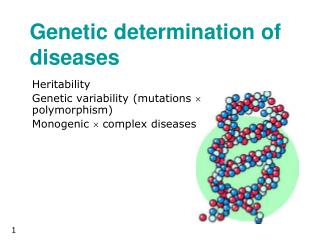 Genetic determination of diseases
