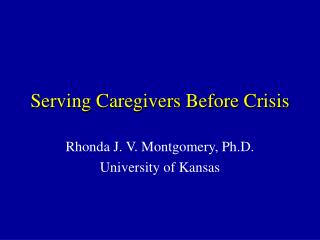 Serving Caregivers Before Crisis