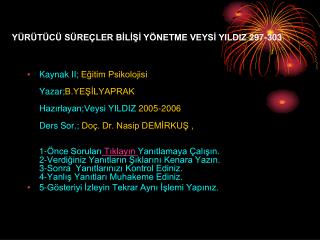 YÜRÜTÜCÜ SÜREÇLER BİLİŞİ YÖNETME VEYSİ YILDIZ 297-303