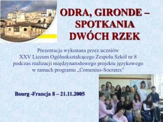 ODRA, GIRONDE – SPOTKANIA DWÓCH RZEK