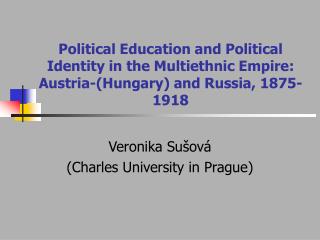 Veronika Sušová (Charles University in Prague)
