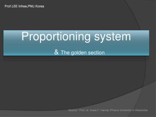 Proportioning system &amp; The golden section