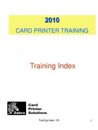 2010 CARD PRINTER TRAINING
