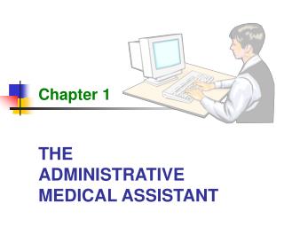 THE ADMINISTRATIVE MEDICAL ASSISTANT