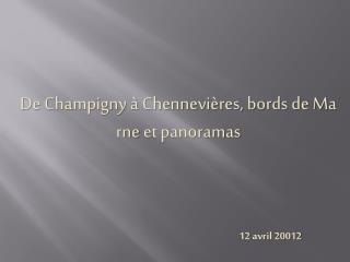 De Champigny à Chennevières, bords de Ma rne et panoramas
