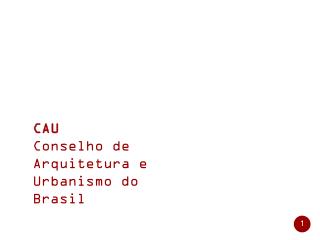 CAU Conselho de Arquitetura e Urbanismo do Brasil