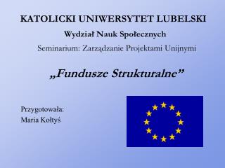 „Fundusze Strukturalne”