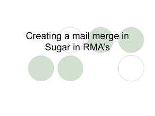 Creating a mail merge in Sugar in RMA’s