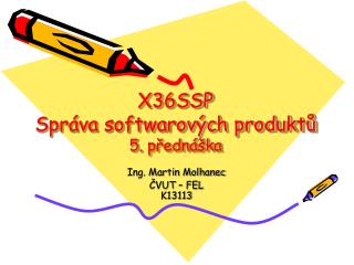 X36SSP Správa softwarových produktů 5. přednáška