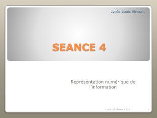 SEANCE 4