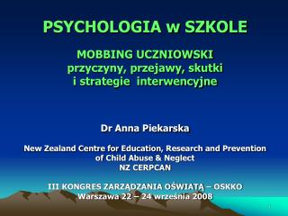 PSYCHOLOGIA w SZKOLE MOBBING UCZNIOWSKI przyczyny, przejawy, skutki i strategie interwencyjne