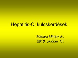 Hepatitis-C: kulcskérdések