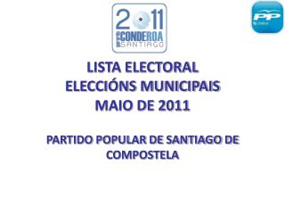 LISTA ELECTORAL ELECCIÓNS MUNICIPAIS MAIO DE 2011