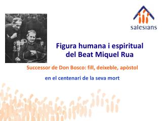 Figura humana i espiritual del Beat Miquel Rua