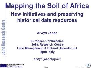 Mapping the Soil of Africa New initiatives and preserving historical data resources Arwyn Jones