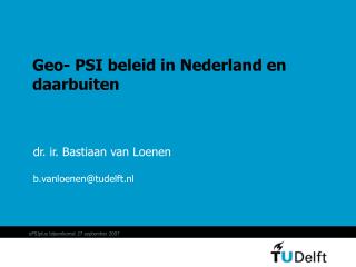 Geo- PSI beleid in Nederland en daarbuiten
