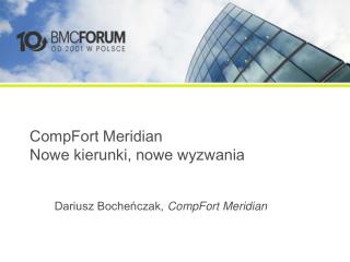 CompFort Meridian Nowe kierunki, nowe wyzwania