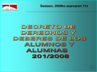DECRETO DE DERECHOS Y DEBERES DE LOS ALUMNOS Y ALUMNAS 201/2008