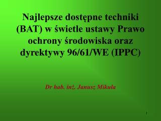 Dr hab. inż. Janusz Mikuła