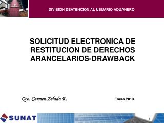 SOLICITUD ELECTRONICA DE RESTITUCION DE DERECHOS ARANCELARIOS-DRAWBACK