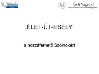 „ÉLET-ÚT-ESÉLY”