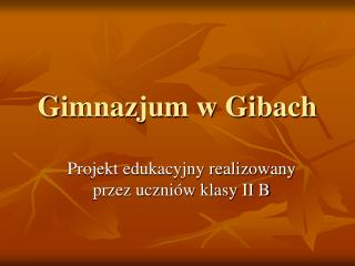 Gimnazjum w Gibach