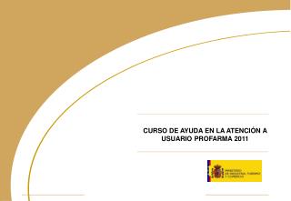 CURSO DE AYUDA EN LA ATENCIÓN A USUARIO PROFARMA 2011