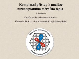 Komplexní přístup k analýze nízkoteplotního měrného tepla P. Svoboda