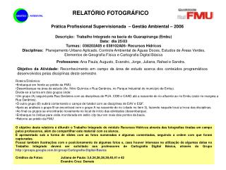 Prática Profissional Supervisionada – Gestão Ambiental – 2006