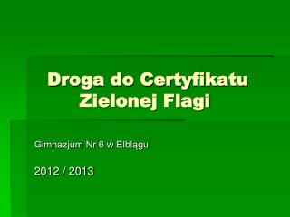 Droga do Certyfikatu Zielonej Flagi