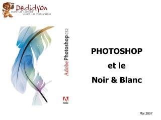 PHOTOSHOP et le Noir &amp; Blanc