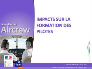 Impacts sur la formation des pilotes