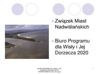 Związek Miast Nadwiślańskich Biuro Programu dla Wisły i Jej Dorzecza 2020