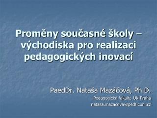 Proměny současné školy – východiska pro realizaci pedagogických inovací