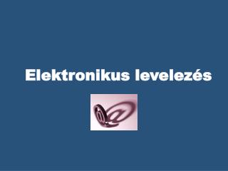 Elektronikus levelezés