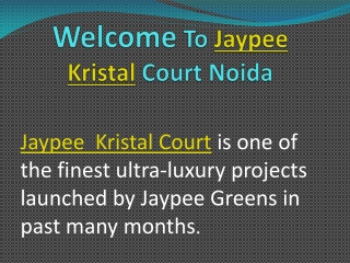 Jaypee Kristal Court Noida