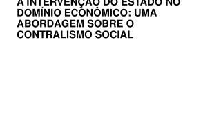 A INTERVENÇÃO DO ESTADO NO DOMÍNIO ECONÔMICO: UMA ABORDAGEM SOBRE O CONTRALISMO SOCIAL