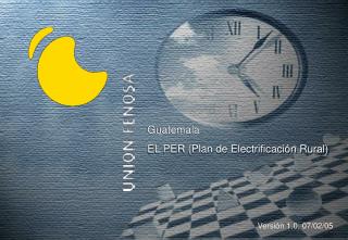 Guatemala EL PER (Plan de Electrificación Rural)