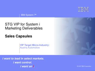 STG VIP for System i Marketing Deliverables Sales Capsules