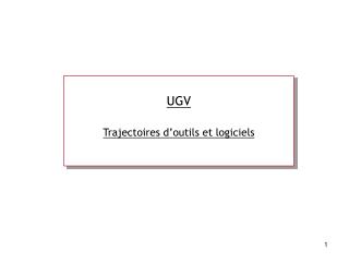 UGV Trajectoires d’outils et logiciels