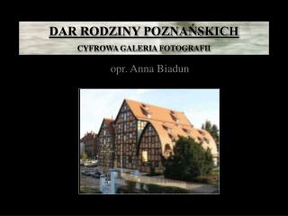 DAR RODZINY POZNAŃSKICH CYFROWA GALERIA FOTOGRAFII