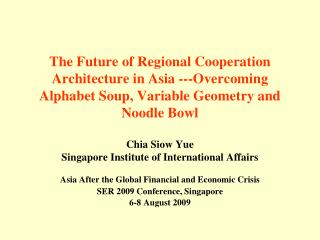 Chia Siow Yue Singapore Institute of International Affairs