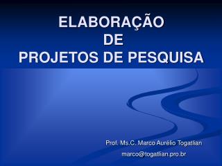 ELABORAÇÃO DE PROJETOS DE PESQUISA