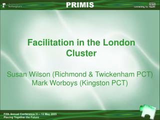 Facilitation in the London Cluster